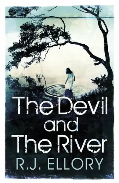 The Devil and the River - Roger Jon Ellory