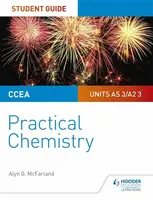 CCEA AS/A2 Chemistry Student Guide: Practical Chemistry - Alyn G. McFarland