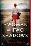 The Woman with Two Shadows - Sarah James
