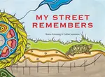 My Street Remembers - Karen Krossing