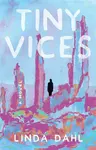 Tiny Vices - Linda Dahl