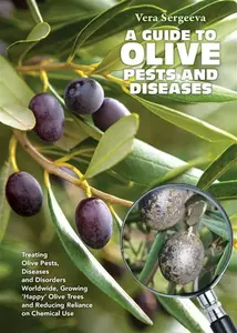 A Guide to Olive Pests and Diseases - Vera Sergeeva