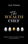 The Wealth Chef - Ann Wilson