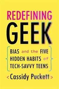 Redefining Geek - Cassidy Puckett