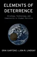 Elements of Deterrence - Jon R. Lindsay, Erik  Gartzke