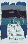 Death and the Pleasant Voices - Mary Fitt