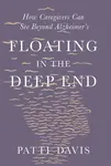 Floating in the Deep End - Patti Davis