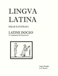 Lingua Latina - Latine Doceo - Christopher G. Brown, Luigi Miraglia