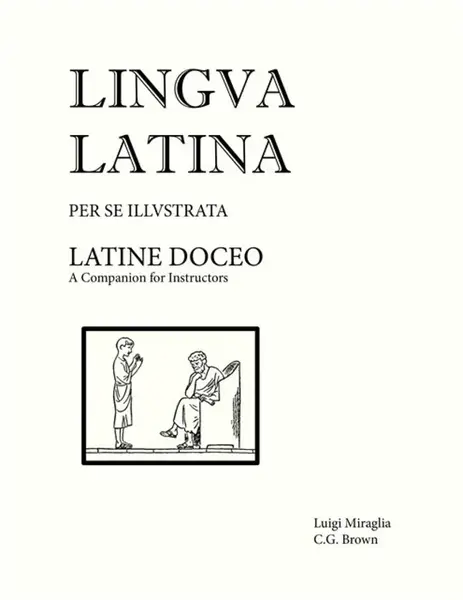 Lingua Latina - Latine Doceo - Christopher G. Brown, Luigi Miraglia