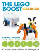 The LEGO BOOST Idea Book - Yoshihito Isogawa