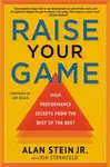Raise Your Game - Alan Stein Jr., Jon Sternfeld
