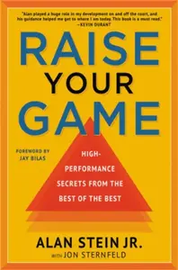 Raise Your Game - Alan Stein Jr., Jon Sternfeld