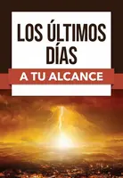 Los ultimos dias a tu alcance