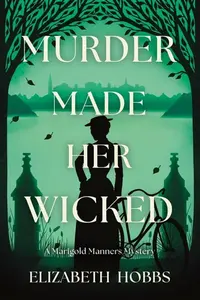 Murder Made Her Wicked - Elizabeth Hobbs