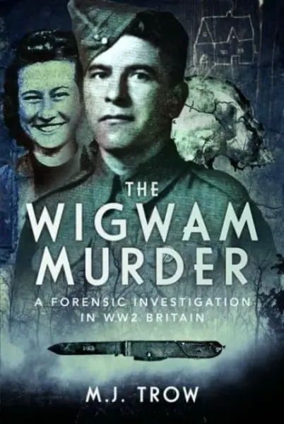 The Wigwam Murder - John Harris & M.J.Trow