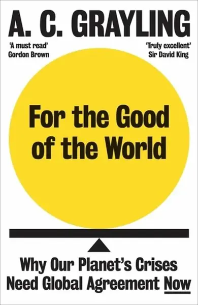 For the Good of the World - Grayling A. C.