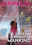 For the Benefit of Mankind: A Graphic Novel - Sylvain Runberg