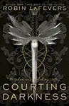 Courting Darkness - LaFevers Robin
