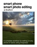 Smart Phone Smart Photo Editing - Jo  Bradford
