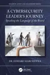 A Cybersecurity Leader's Journey - Edward Marchewka