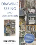 Drawing, Seeing and Observation - Ian Simpson
