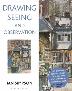Drawing, Seeing and Observation - Ian Simpson