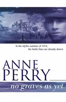 No Graves as Yet (World War I Series, Novel 1) - Anne Perry