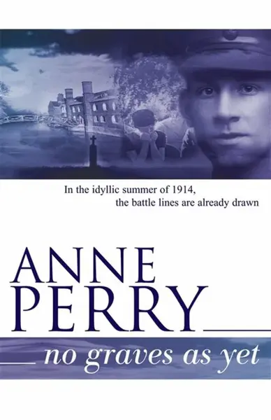 No Graves as Yet (World War I Series, Novel 1) - Anne Perry