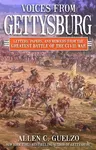 Voices from Gettysburg - Allen C.  Guelzo