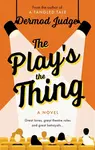 The Play's the Thing - Dermod Judge