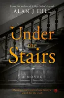 Under the Stairs - Alan J Hill