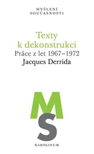 Texty k dekonstrukci - Jacques Derrida