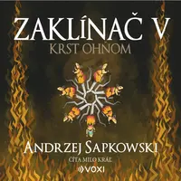 Zaklínač V Krst ohňom - Andrzej Sapkowski - audiokniha