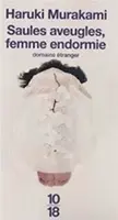 Saules aveugles, femme endormie - Haruki Murakami