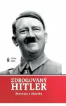 Zdrogovaný Hitler - Václav Miko