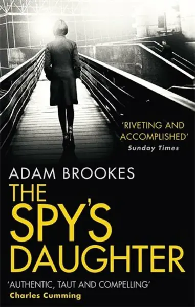 The Spy's Daughter - Adam Brookes