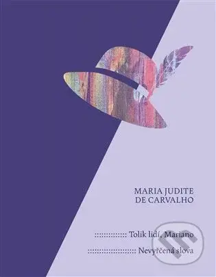 Tolik lidí, Mariano. Nevyřčená slova - Maria Judite de Carvalho