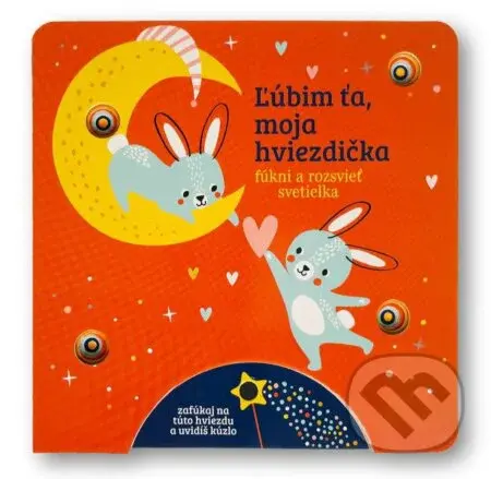 Ľúbim ťa, moja hviezdička (Fúkni a rozsvieť svetielka) - kniha z kategorie Naučné knihy