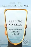 Feeling Unreal (Depersonalization and the Loss of the Self) - kniha z kategorie Humanitní a společenské vědy