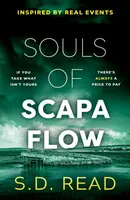 Souls of Scapa Flow - S.D. Read