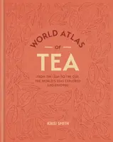 World Atlas of Tea - Krisi Smith