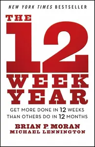 12 Week Year - Brian P. Moran