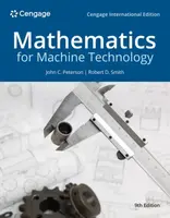 Mathematics for Machine Technology, Cengage International Edition - Dr Kathleen McGarry, John ) Peterson, Robert ) Smith