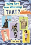 Reading Planet: Astro â€“ Why Are You Wearing THAT? A history of the clothes we wear - Saturn/Venus band - Emily Hibbs