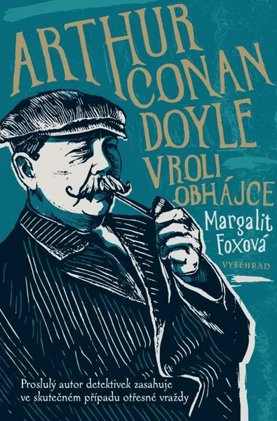 Arthur Conan Doyle v roli obhájce - Margalit Foxová