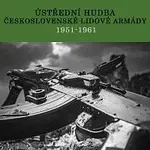 Ústřední hudba armády České republiky, Ústřední hudba československé lidové armády – Ústřední hudba čs. armády resp. Ústřední hudba československé lid