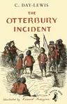 The Otterbury Incident - C. Day Lewis