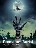 The Premature Burial - Edgar Allan Poe - e-kniha