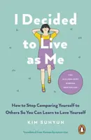 I Decided to Live as Me - Suhyun Kim