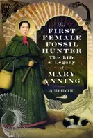 The First Female Fossil Hunter - Jayson Kowinsky